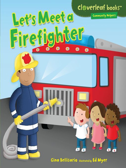 Title details for Let's Meet a Firefighter by Gina Bellisario - Wait list
